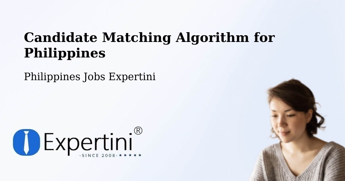 Candidate Matching Algorithm Overview – Sudipen - Philippines Jobs Expertini